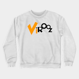 Virooz! Crewneck Sweatshirt